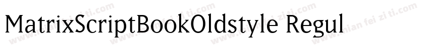 MatrixScriptBookOldstyle Regular字体转换